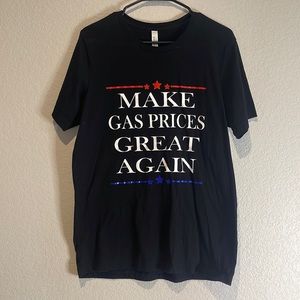 Make Gas Prices Great Again Tee